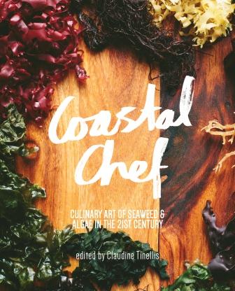 Seaweed and algae cookbook - Coastal Chef 